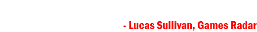 “...the level and boss designs are fantastic.”
- Lucas Sullivan, Games Radar